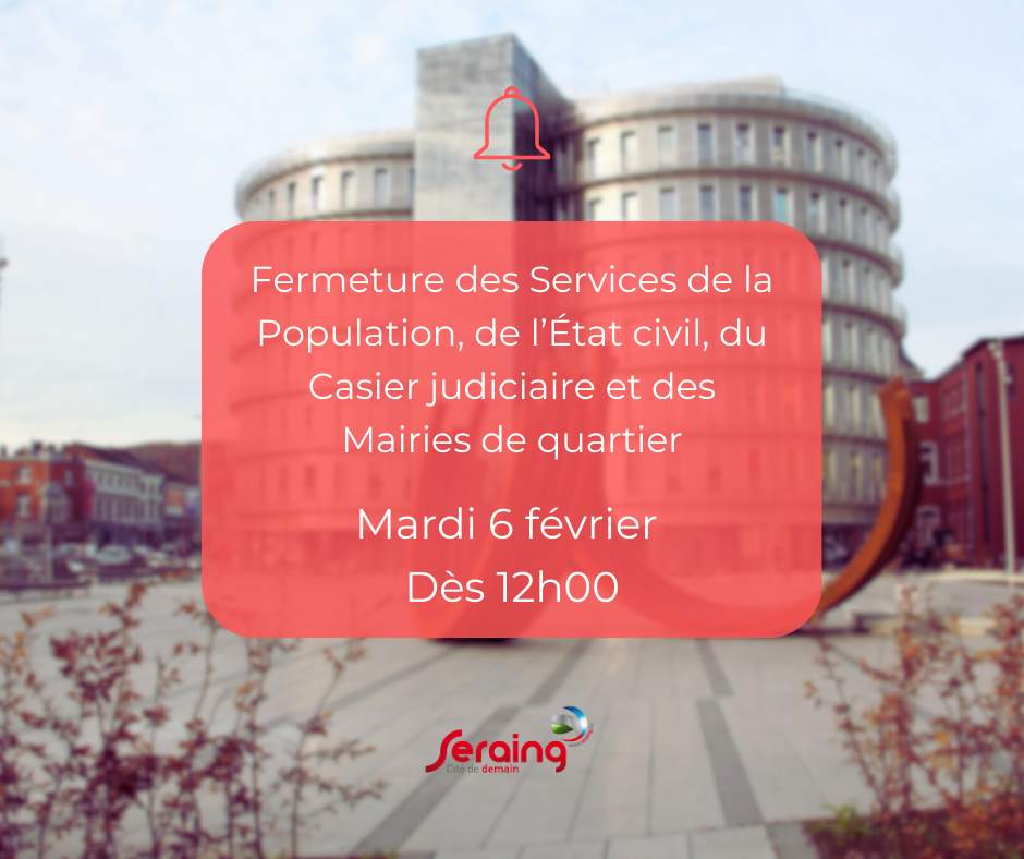 Fermeture exceptionnelle de plusieurs services mardi prochain