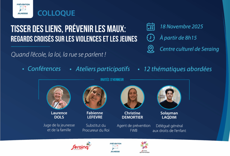 Participez au Colloque « Tisser des liens, prévenir les maux » : quand l’école, la loi et la rue se parlent !