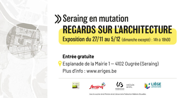 Seraing en Mutation : regards sur l’Architecture au travers d’une expo