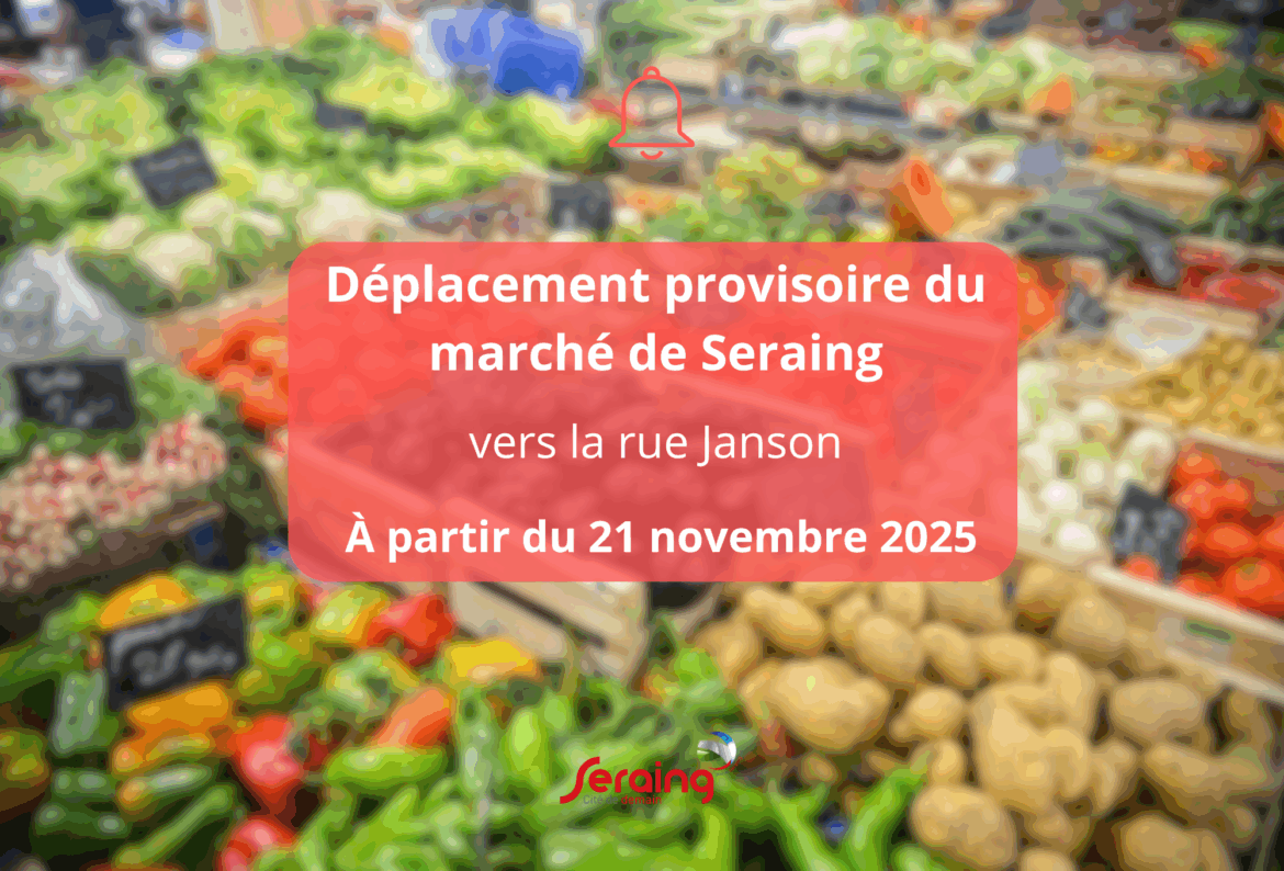 Le marché de Seraing déménage rue Janson
