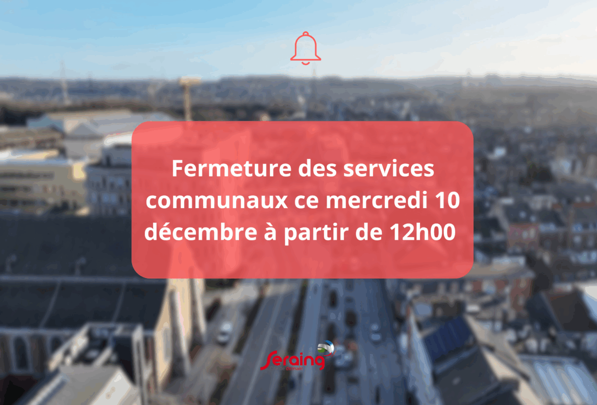 Fermeture des services de la Ville le 10 décembre à midi