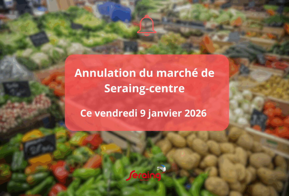 Le marché de Seraing-centre annulé ce vendredi