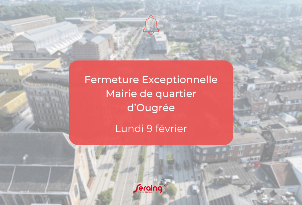 La Mairie de quartier d’Ougrée fermée ce lundi 9 février