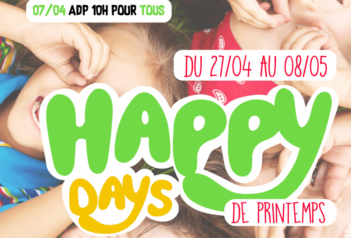 Happy Days de Pâques/Printemps: réservez une place dès le 30 mars