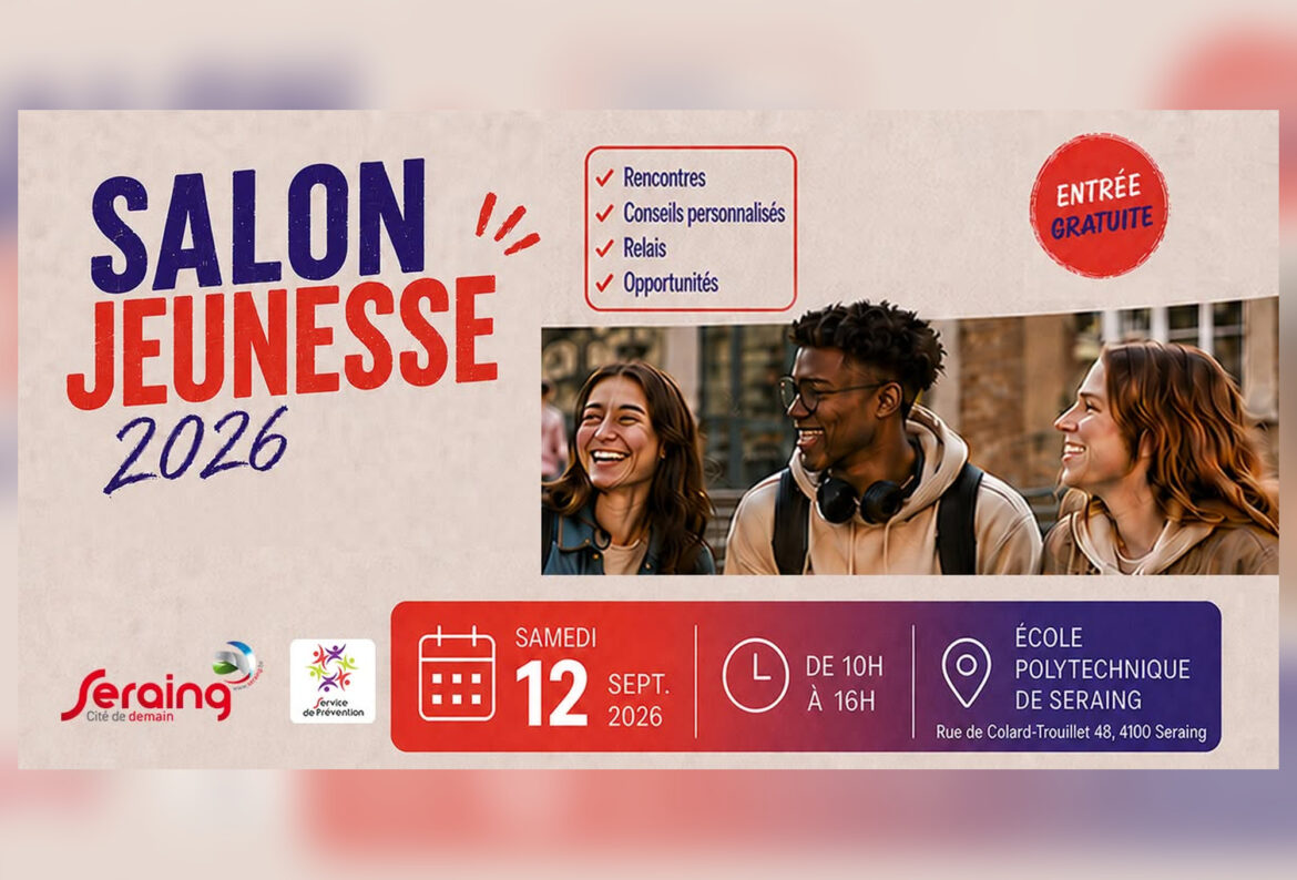Ton avenir, tes projets, tes questions: rendez-vous au premier Salon de la Jeunesse de Seraing !