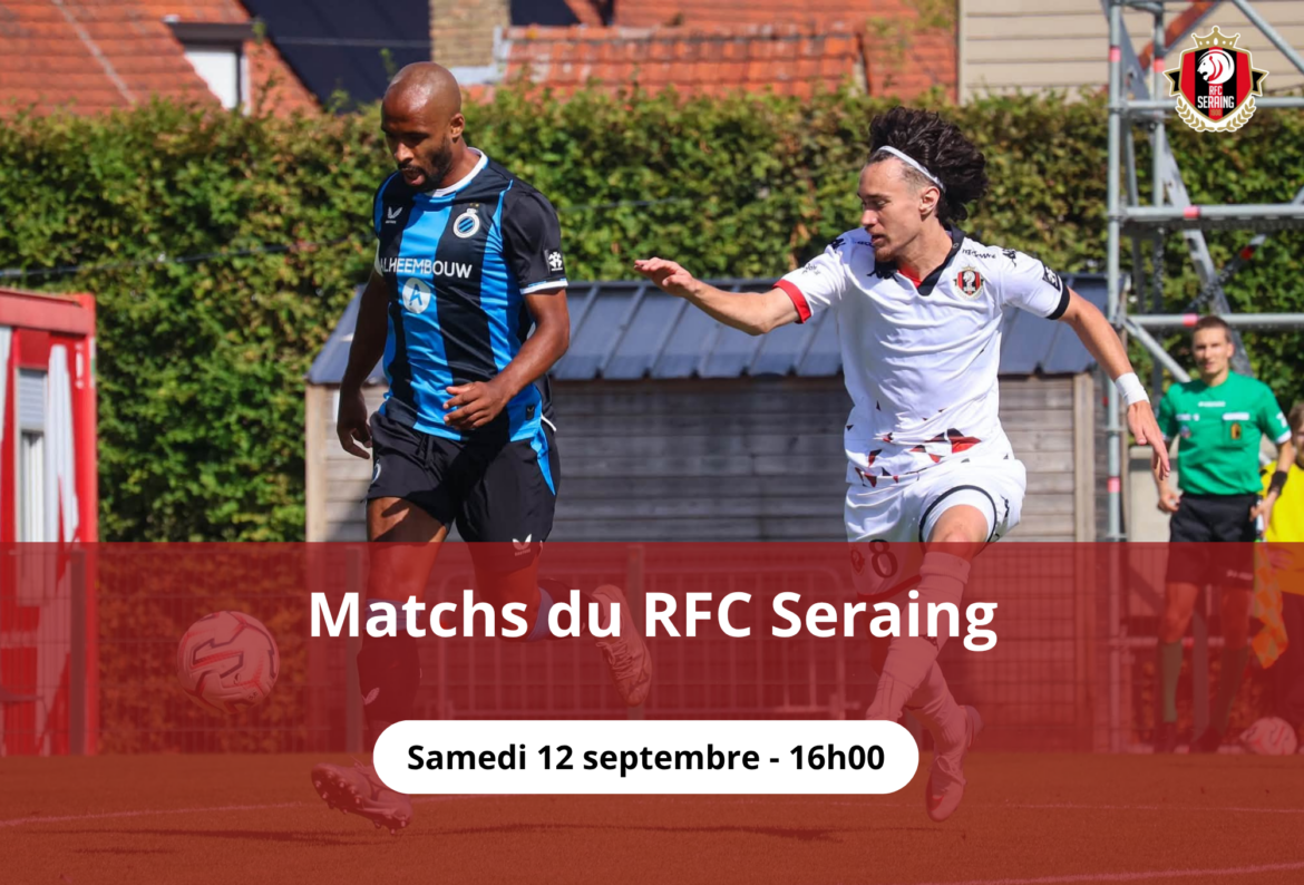 RFC Seraing: découvrez le calendrier des matchs du mois de septembre!